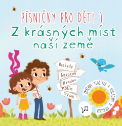 Písničky pro děti 1. Z krásných míst naší země, zvuková knížka